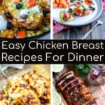 collage of different recipes featuring chicken breast for easy dinners