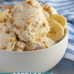 Pinterest Pin with text overlay "Cottage Cheese Ice Cream", image of a bowl filled with banana cottage cheese ice cream.