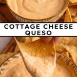 Pinterest pin with text overlay 'cottage cheese queso', image of a small yellow bowl surrounded by chips with cottage cheese queso.